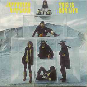 Jefferson Airplane - This Is Our Life