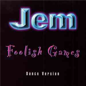 Jem  - Foolish Games