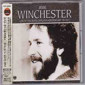 Jesse Winchester - Live At The Bijou Cafe