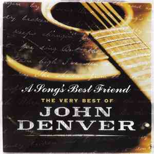 John Denver - A Song's Best Friend: The Very Best Of John Denver