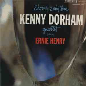 Kenny Dorham Quartet Featuring Ernie Henry - 2 Horns/2 Rhythm