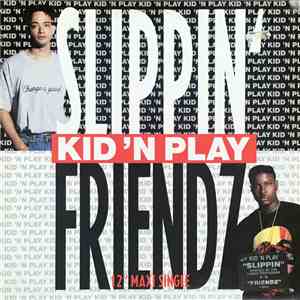 Kid 'N' Play - Slippin' / Friendz