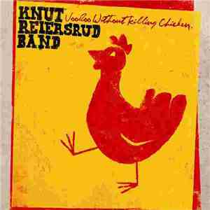 Knut Reiersrud Band - Voodoo Without Killing Chicken