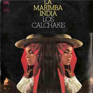 Los Calchakis - La Marimba India