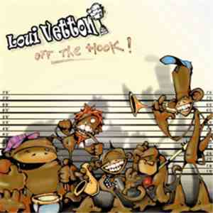 Loui Vetton - Off The Hook!