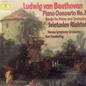 Ludwig van Beethoven — Svjatoslav Richter - Concerto N°3 Pour Piano En Ut Mineur - Rondo Pour Piano Et Orchestre