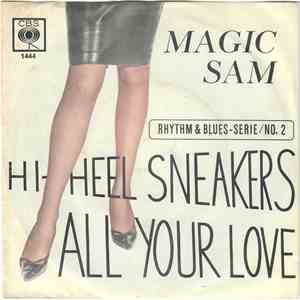 Magic Sam - High Heel Sneakers / All Your Love