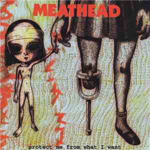 Meathead - Protect Me From What I Want
