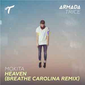 Mokita  - Heaven (Breathe Carolina Remix)