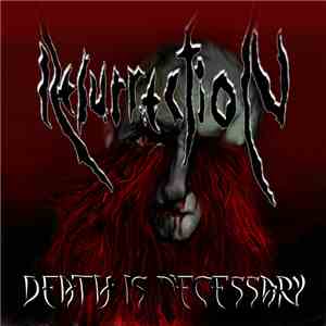 Resurrection - Death Is Necessary