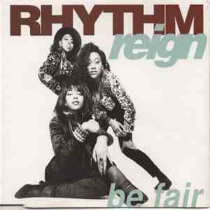 Rhythm Reign - Be Fair