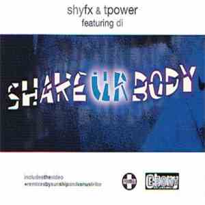 Shy FX & T Power Featuring Di - Shake Ur Body