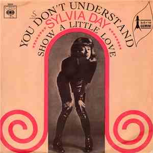 Sylvia Day - You Don't Understand / Show A Little Love