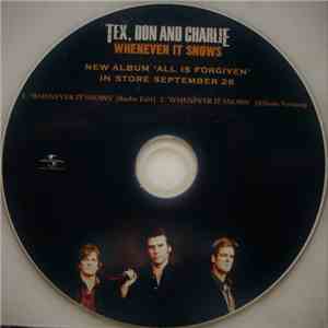 Tex, Don & Charlie - Whenever It Snows