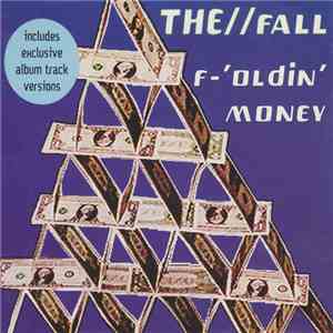 The Fall - F-'oldin' Money