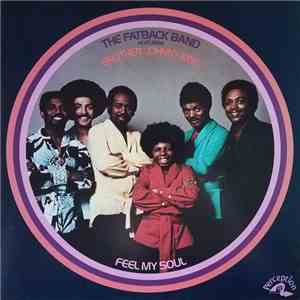 The Fatback Band featuring Brother, Johnny King - Feel My Soul
