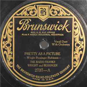 The Radio Franks Wright And Bessinger - Pretty As A Picture / Then Maybe I ...
