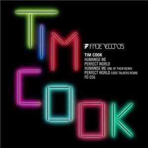 Tim Cook - Humanise Me / Perfect World