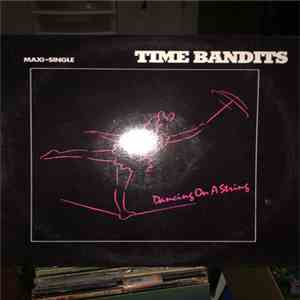 Time Bandits - Dancing On A String