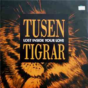 Tusen Tigrar - Lost Inside Your Love
