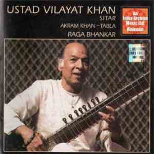 Ustad Vilayat Khan, Akram Khan - Raga Bhankar