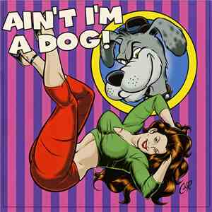 Various - Ain't I'm A Dog
