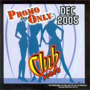 Various - Promo Only Club Video: Dec 2005