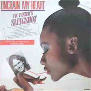 Vic Faster's Slingshot - Unchain My Heart