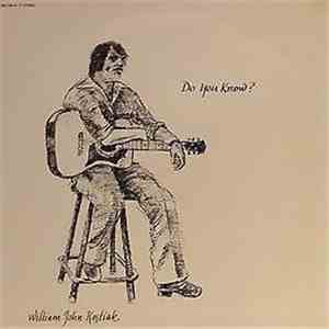William John Kostiak - Do You Know?