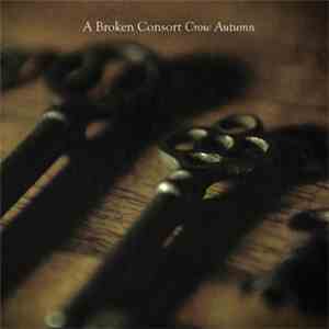 A Broken Consort - Crow Autumn