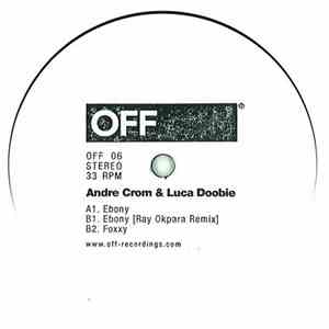 Andre Crom & Luca Doobie - Ebony EP