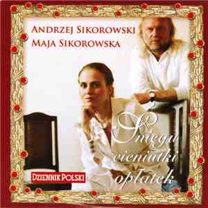 Andrzej Sikorowski, Maja Sikorowska - Śniegu Cieniutki Opłatek