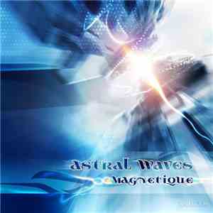 Astral Waves - Magnetique