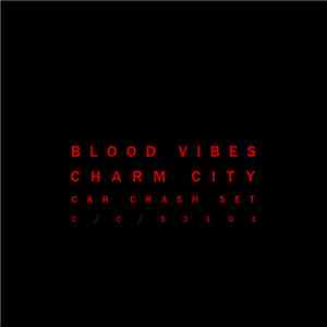 Blood Vibes - Charm City