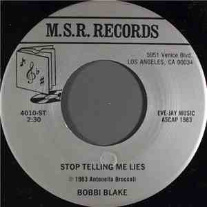 Bobbi Blake - Stop Telling Me Lies / There Is No Answer