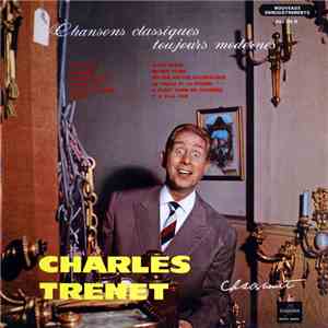 Charles Trenet - Chansons Classiques Toujours Modernes
