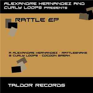 Curly Loops / Alexandre Hernandez - Rattle EP