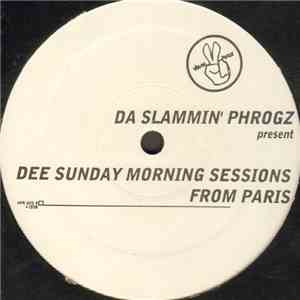 Da Slammin' Phrogz - Dee Sunday Morning Sessions From Paris