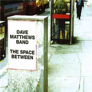 Dave Matthews Band - The Space Between