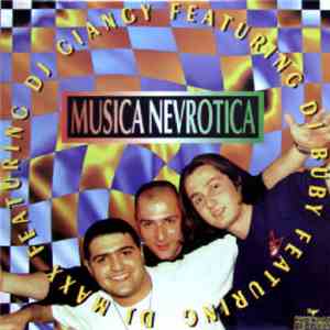 DJ Maxx Featuring DJ Giangy Featuring DJ Buby - Musica Nevrotica