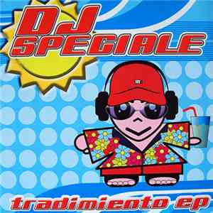 DJ Speciale - Tradimiento EP