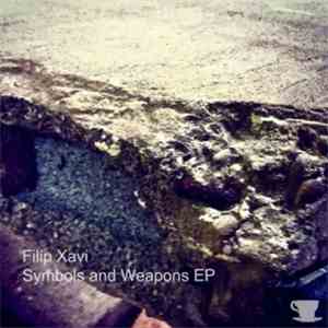 Filip Xavi - Symbols And Weapons Ep