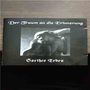 Goethes Erben - Der Traum An Die Erinnerung