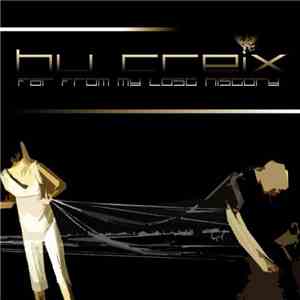 Hu Creix - Far From My Lost History