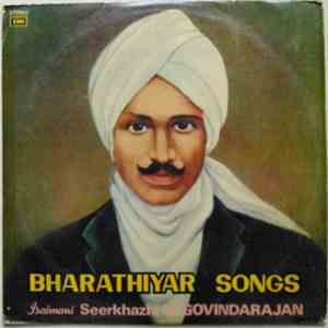 Isaimani Seerkhazhi S Govindarajan - Bharathiyar Songs