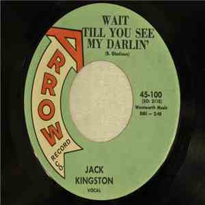 Jack Kingston - Wait Till You See My Darlin'