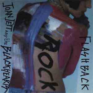 Joan Jett And The Blackhearts - Flashback (A Collection Of Rarities, Live Performances, B-Sides And Previously Unavailable Gems.)