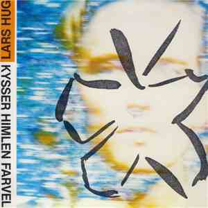 Lars Hug - Kysser Himlen Farvel