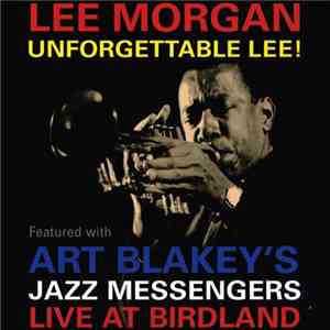 Lee Morgan Featured With Art Blakey's Jazz Messengers - Unforgettable Lee!