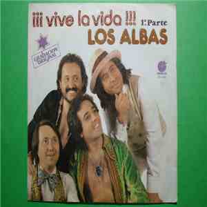 Los Albas - ¡¡¡ Vive La Vida !!!